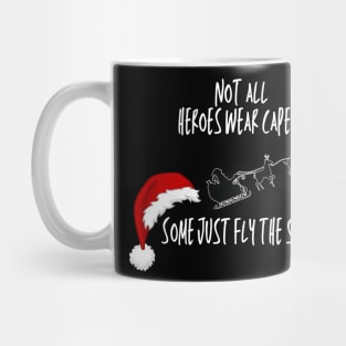 Not All Heroes Wear Capes - Santa Mug